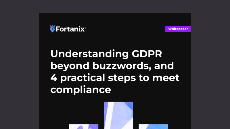  Understanding GDPR beyond buzzwords, and 4 practical 